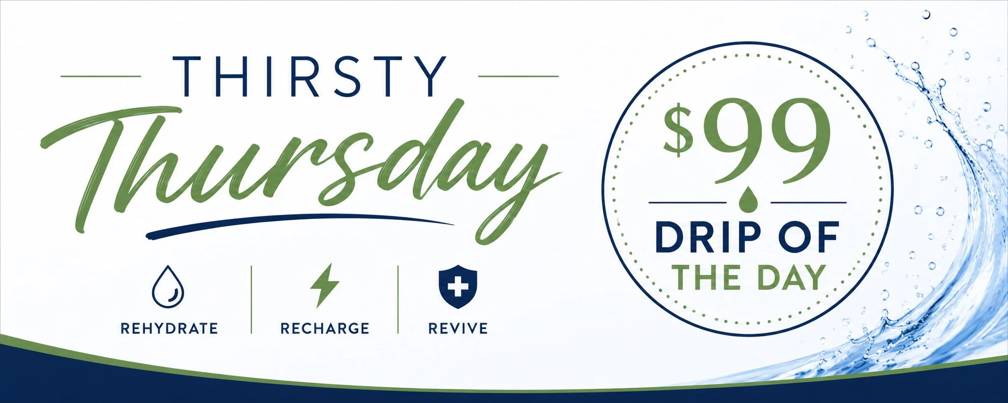 Thirsty Thursday: $99 drip of the day. Rehydrate, recharge, revive.